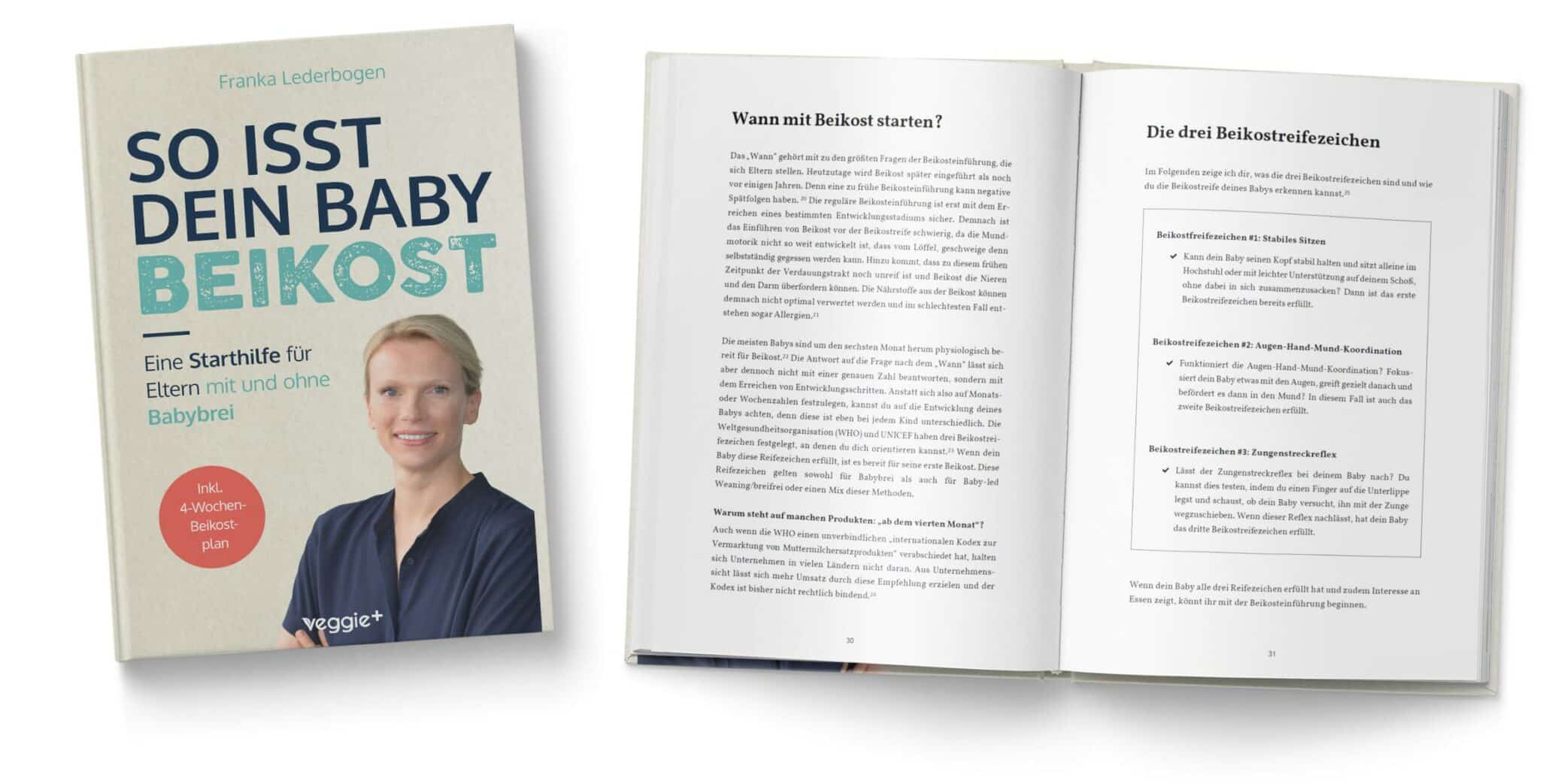 So isst dein Baby Beikost: Eine Starthilfe für Eltern – mit und ohne Babybrei (Das Grundlagenbuch für den Beikoststart, inklusive 4-Wochen-Anleitung) von Franka Lederbogen im veggie + Verlag