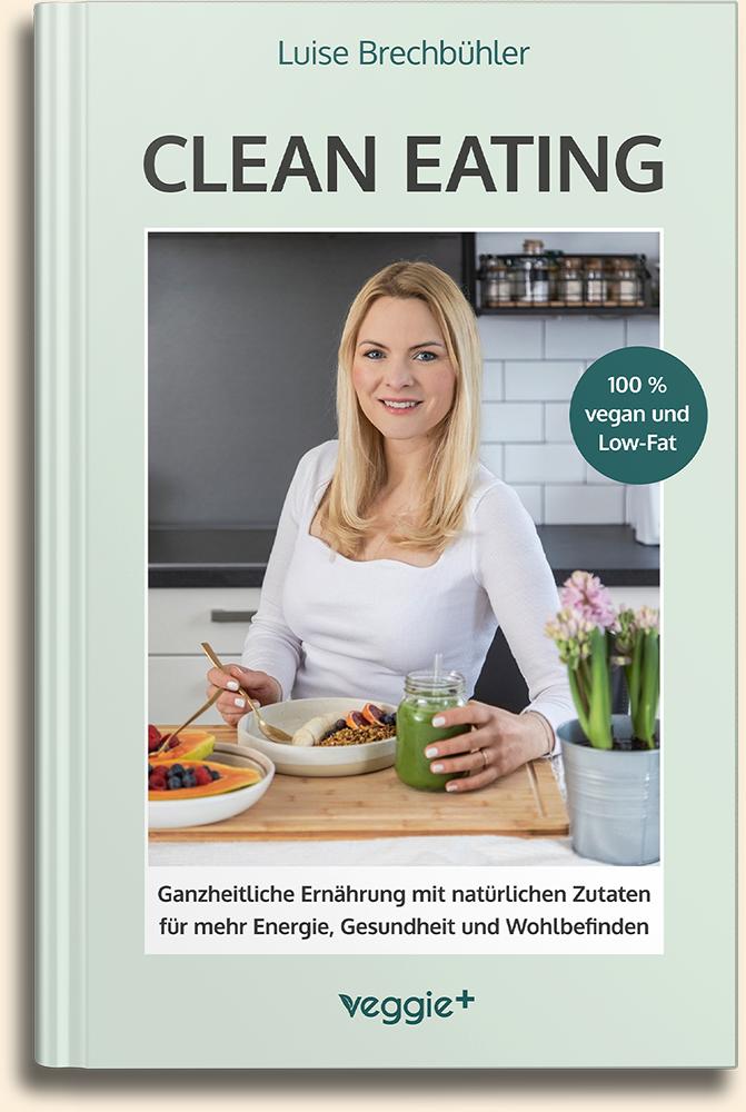 Luise Brechbühler: Clean-Eating im veggie + Verlag