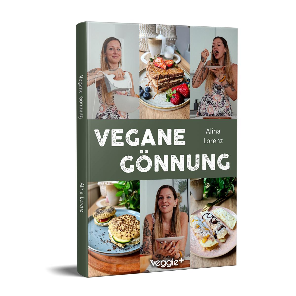 Vegane Gönnung - Das Genießer-Kochbuch mit 60 veganen Rezepten für alle, die sich etwas gönnen möchten von Alina Lorenz im veggie + Verlag